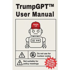 (英文圖書)TrumpGPT(TM) - User Manual: Version MAGA 1.0 - America's Most Tremendous AI Robot 平裝版, Independently Published, 英文
