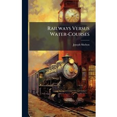 (英文圖書)Railways Versus Water-Courses 精裝版, Hutson Street Press, 英文