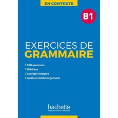 EN CONTEXTE : EXERCICES DE GRAMMAIRE B1 + AUDIO MP3 + CORRIGES, EN CONTEXTE : EXERCICES DE G.., Akyuz, Gliemann(저), Hachette Fle