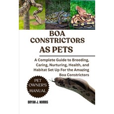 (英文圖書)Boa Constrictors: A Complete Guide to Breeding Caring Nurturing Health and H... 平裝版, Independently Published, 英文