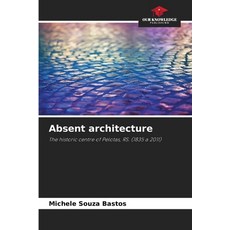 (영문도서)Absent architecture Paperback, Our Knowledge Publishing, English, 9786203851984