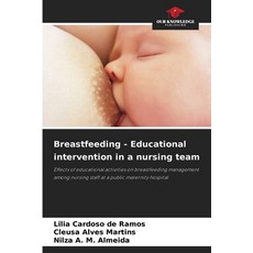 (영문도서)Breastfeeding - Educational intervention in a nursing team Paperback, Our Knowledge Publishing, English, 9786137579053