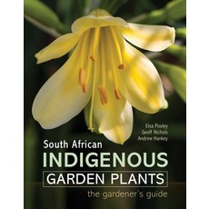 (영문도서) South African Indigenous Garden Plants - The Gardener's Guide Hardcover, Penguin Random House South ..., English, 9781775846505