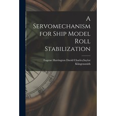 (영문도서) A Servomechanism for Ship Model Roll Stabilization Paperback, Hassell Street Press, English, 9781014569479