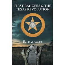 (영문도서)First Rangers & The Texas Revolution Hardcover, B N Publishers, English, 9781965615713