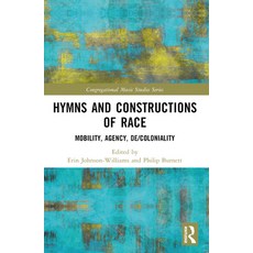 (英文圖書)Hymns and Constructions of Race: Mobility Agency De/Coloniality 平裝版, Routledge, 英文