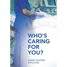 (영문도서) Who's Caring For You? Hardcover, Archway Publishing, English, 9781665756419