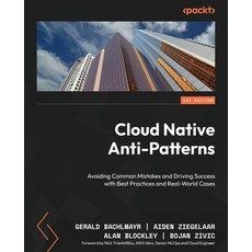 (英文圖書)Cloud Native Anti-Patterns: Avoiding Common Mistakes and Driving Success with Be... 平裝版, Packt Publishing, 英文