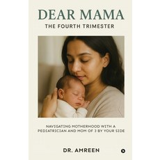 (英文圖書)Dear Mama: The Fourth Trimester: Navigating motherhood with a pediatrician and m... 平裝版, Notion Press, English, Paperback