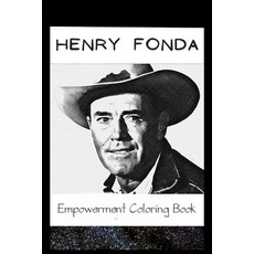 Empowerment Coloring Book: Henry Fonda Fantasy Illustrations Paperback, Independently Published, English, 9798745192241