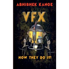 (영문도서) Vfx: How They Do It Paperback, Notion Press Media Pvt Ltd, English, 9781685869786