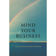 (영문도서) Mind Your Business Paperback, Zina Solodovnikova Brawer, English, 9798890300263