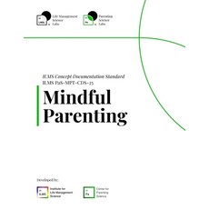 (英文圖書)ILMS Concept Documentation Standard - Mindful Parenting (PaS-MPT-CDS-25) 平裝版, Independently Published, English