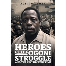 (영문도서) Heroes of the Ogoni Struggle: And the Invisible Victims Paperback, Primix Publishing, English, 9798891942837