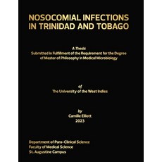 (영문도서) Nosocomial Infections in Trinidad and Tobago Paperback, Independently Published, English, 9798395482914