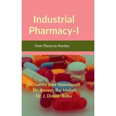 (영문도서) Industrial Pharmacy-I: From Theory to Practice Hardcover, Notion Press, English, 9798894758855
