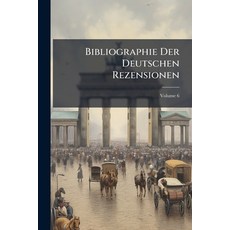(英文圖書)Bibliographie Der Deutschen Rezensionen: Mit Einschluss Von Referaten Und Selbst... 平裝版, Nabu Press, 英文