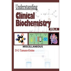 (영문도서) Understanding Clinical Biochemistry: Vol.4 Miscellaneous Paperback, Independently Published, English, 9798864079119