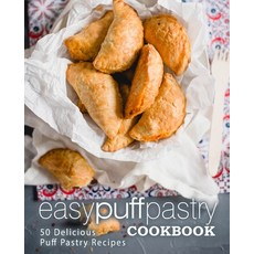 Easy Puff Pastry Cookbook: 50 Delicious Puff Pastry Recipes Paperback, Createspace Independent Pub..., English, 9781975662431