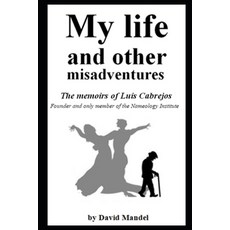 My Life and Other Misadventures Paperback, Independently Published, English, 9798619364576