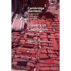 (영문도서)Slavery in Capitalism Hardcover, Cambridge University Press, English, 9781009465021