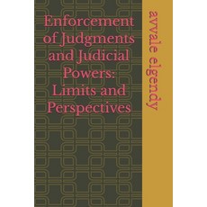 (영문도서)Enforcement of Judgments and Judicial Powers: Limits and Perspectives Paperback, Independently Published, English, 9798180256669