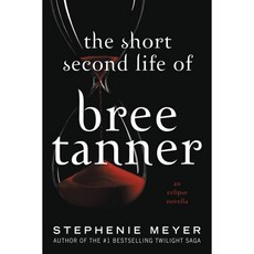 (영문도서) The Short Second Life of Bree Tanner: An Eclipse Novella Paperback, Little, Brown Books for You..., English, 9780316328517