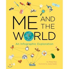 Me and the World: An Infographic Exploration, Chronicle Books