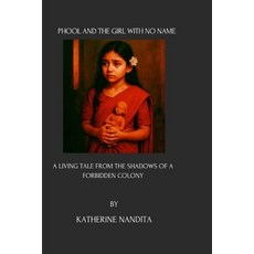 (英文圖書)Phool and the Girl with No Name: A Living Tale from the Shadows of a Forbidden C... 平裝版, Independently Published, 英文