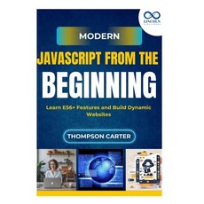 (英文圖書)Modern JavaScript from the Beginning: Learn ES6+ Features and Build Dynamic Webs... 平裝版, Independently Published, 英文