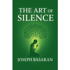 (外文書)The Art of Silence Paperback, Joseph Basaran, English