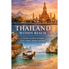 (英文圖書)Thailand Within Reach: A Traveler's Guide to Thailand's Cities Jungles Beaches... 平裝版, Independently Published, 英文