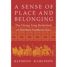 (영문도서) Sense of Place and Belonging: The Chiang Tung Borderland of Northern Southeast... Paperback, Northern Illinois Universit..., English, 9781501779763