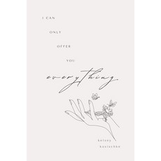 (英文圖書)I Can Only Offer You Everything 平裝版, Kelsey Kasischke, 英文, 平裝本