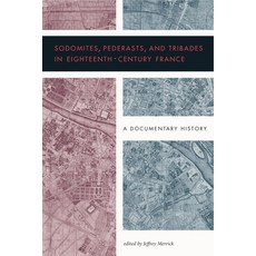 Sodomites Pederasts and Tribades in Eighteenth-Century France Paperback, Penn State University Press, English, 9780271083360
