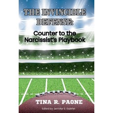 (英文圖書)The Invincible Defense - Counter to the Narcissist's Playbook 平裝版, Tall Oaks Publishing, 英文