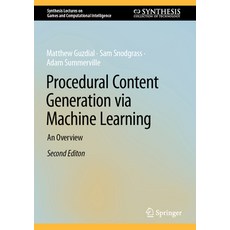 (영문도서) Procedural Content Generation Via Machine Learning: An Overview Hardcover, Springer, English, 9783031847554