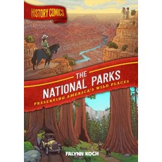 (영문도서) History Comics: The National Parks: Preserving America's Wild Places Paperback, First Second, English, 9781250265883