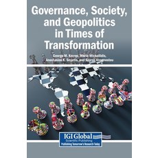 (영문도서)Governance Society and Geopolitics in Times of Transformation Hardcover, Igi Global Scientific Publi..., English, 9798337387901
