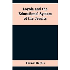 (영문도서)Loyola and the educational system of the Jesuits Paperback, Alpha Edition, English, 9789353608590