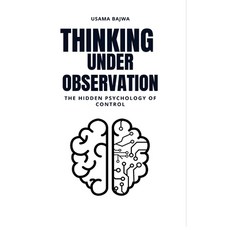 (영문도서)Thinking Under Observation: The Hidden Psychology of Control Hardcover