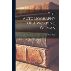 (영문도서) The Autobiography of a Working Woman Paperback, Legare Street Press, English, 9781015505131