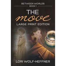 Between Worlds 1: The Move (large print) Paperback, Head in the Ground Publishing