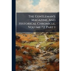 (英文圖書)The Gentleman's Magazine And Historical Chronicle Volume 72 Part 1 平裝版, Hutson Street Press, 英文