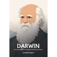 (영문도서)Charles Darwin: A Clear Introduction to the Big Ideas and the Core Concepts Paperback, Independently Published, English, 9798249530815