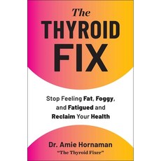 (英文圖書)The Thyroid Fix: The No Nonsense Guide to Fix Fatigue Fogginess & Fat That Won... 精裝版, S&s/Simon Element, 英文