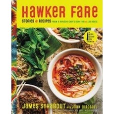 Hawker Fare:Stories & Recipes from a Refugee Chef's Isan Thai & Lao Roots, Anthony Bourdain/Ecco