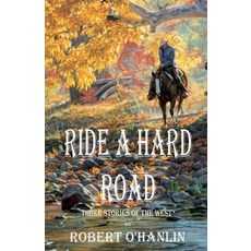 (英文圖書)Ride a Hard Road 平裝版, Robert O' Hanlin, English, Paperback
