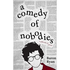 (영문도서) A Comedy of Nobodies: A Collection of Stories Paperback, Blackstone Publishing, English, 9798874812737