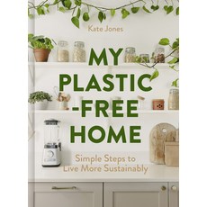 (영문도서)My Plastic-Free Home: Simple Steps to Live More Sustainably Hardcover, HarperCollins, English, 9780008715748